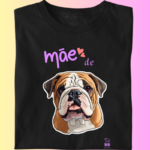 Camiseta Bulldog Ingles "Mãe de Bulldog"