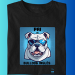 Camiseta Bulldog Ingles "Pai de Bulldog IV"