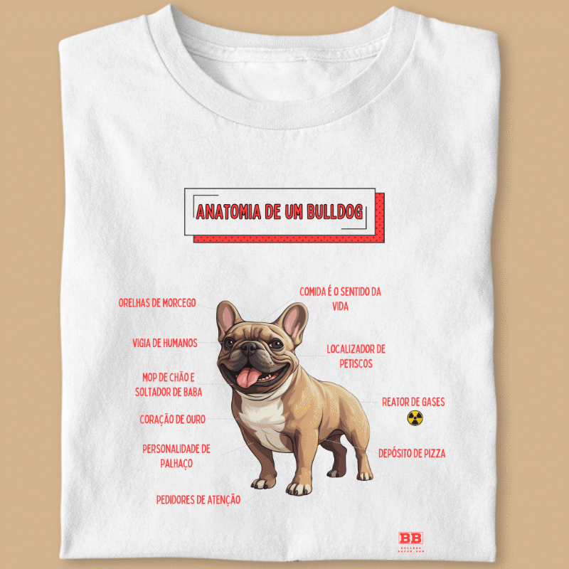 Camiseta Bulldog Frances "Anatomia de um Bulldog"