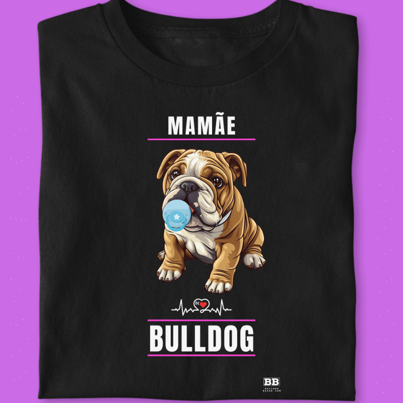 Camiseta Bulldog Ingles "Mamãe de Bulldog"