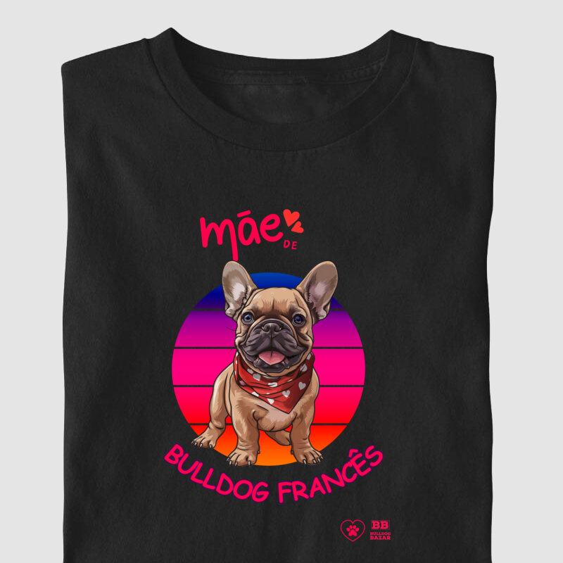 Camiseta Bulldog Frances "Mãe de Frenchie 9"