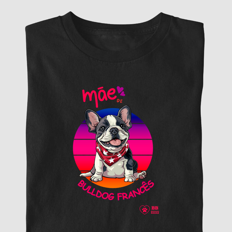 Camiseta Bulldog Frances "Mãe de Frenchie 13"
