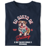 Camiseta Bulldog Ingles "Eu gosto de Bulldog"