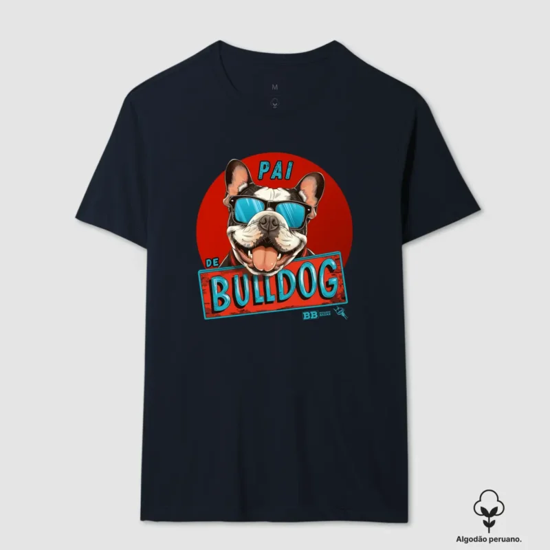 Camiseta Algodão Peruano Bulldog Frances "Pai VII" Azul (GG)